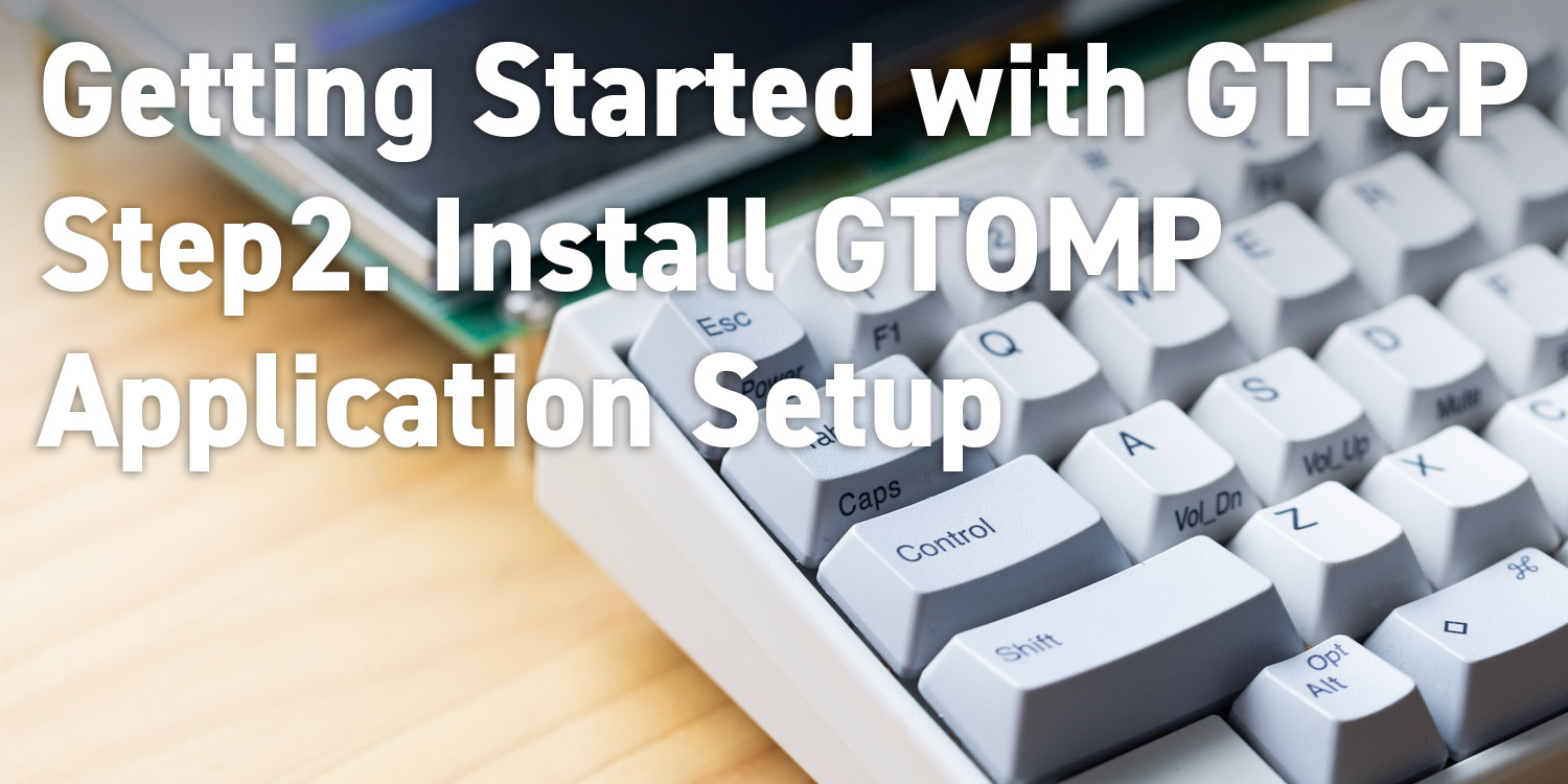 Getting Started with GT-CP | Step 2. Install GTOMP