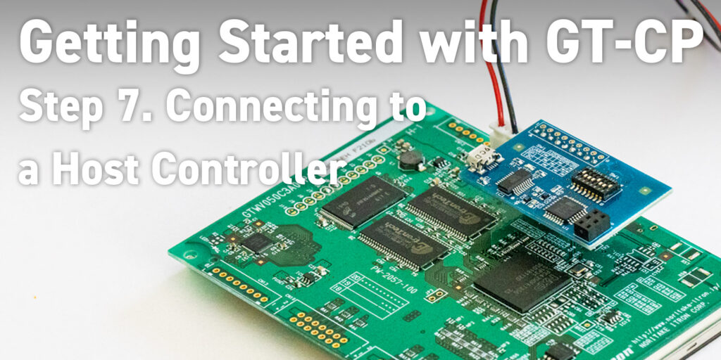 Getting Started with GT-CP | Step 7. Connecting to a Host Controller