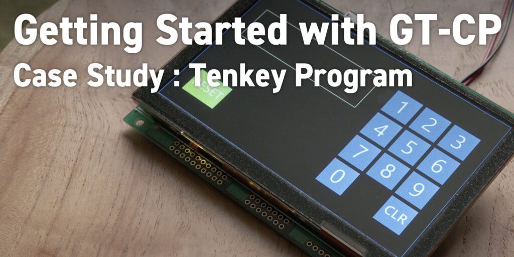Getting Started with GT-CP | Case Study : Tenkey Program