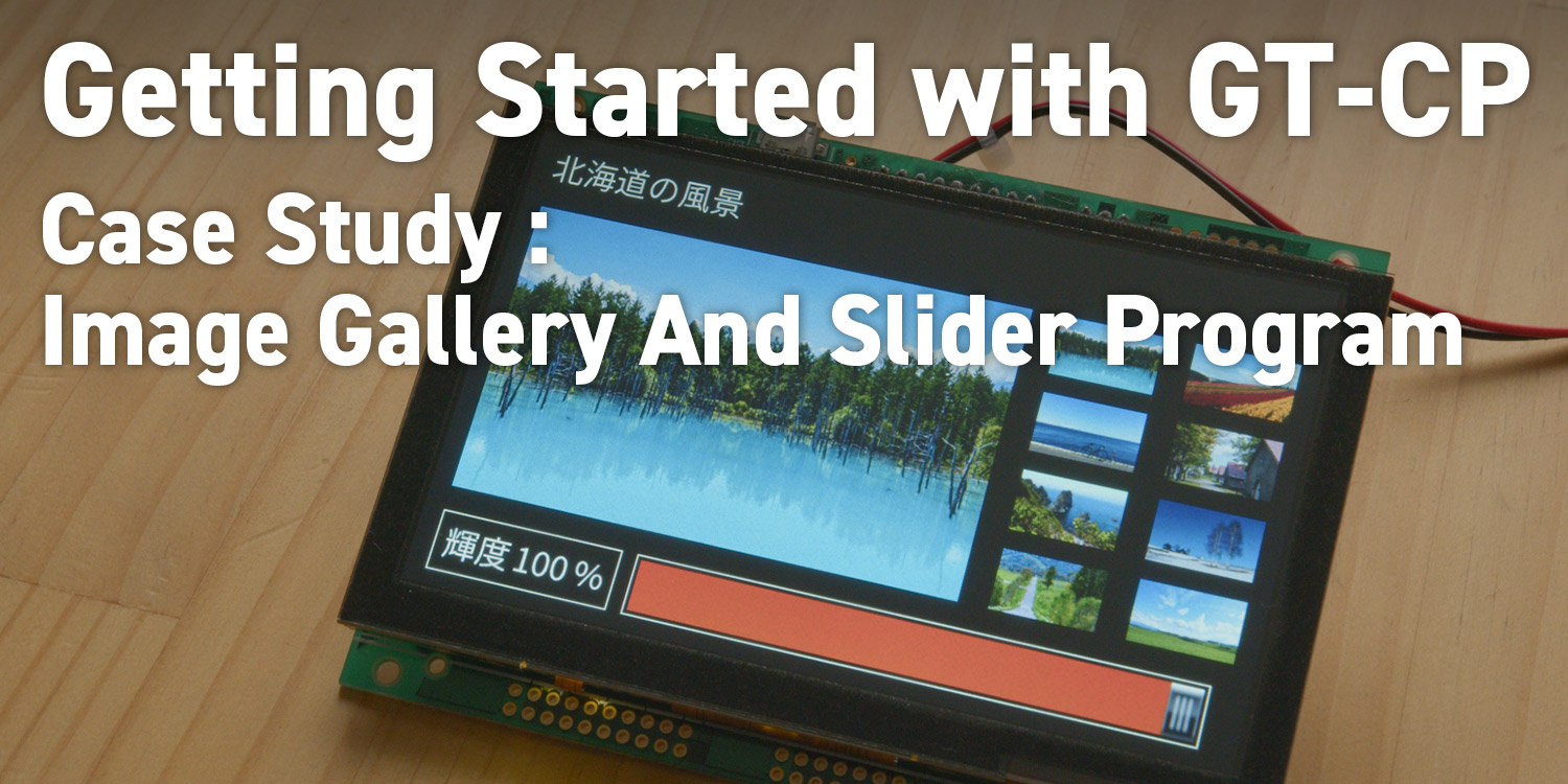 Getting Started with GT-CP | Case Study : Image Gallery And Slider Program